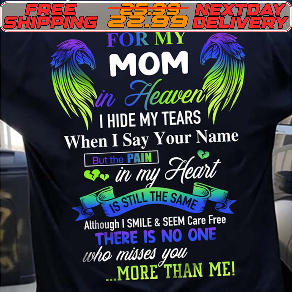 For My Son In Heaven I Hide My Tears When I Say Your Name Shirt