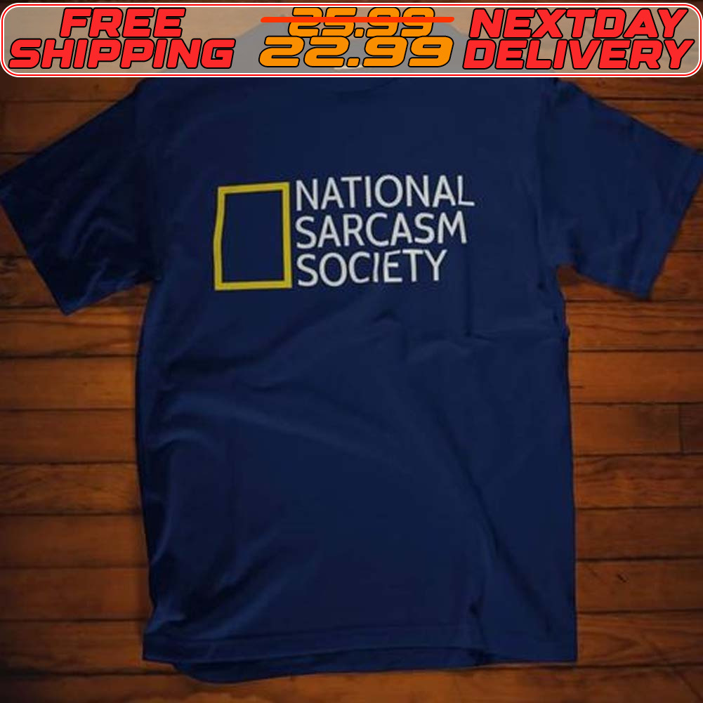 National Sarcasm Society Shirt