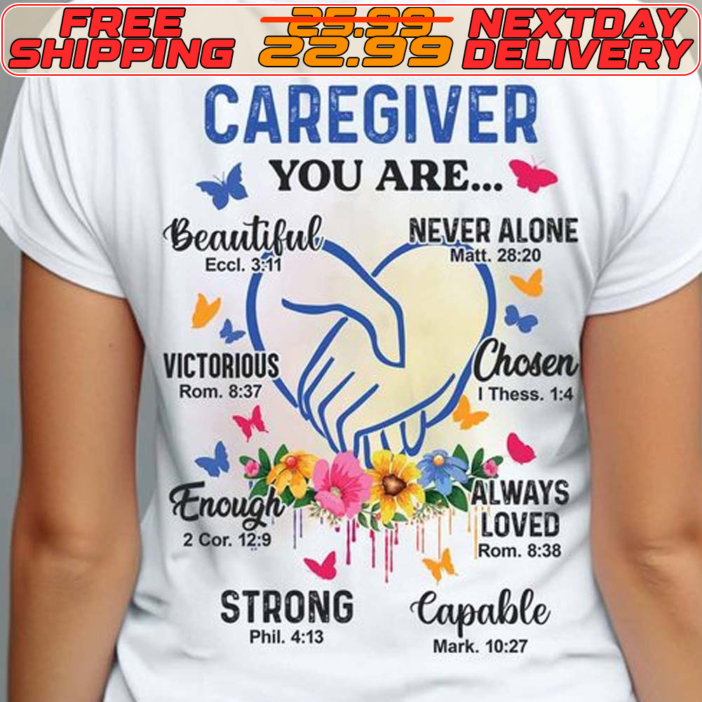 Hand Heart Caregiver You Are Beautiful Victorious Proud Be A Caregiver Shirt