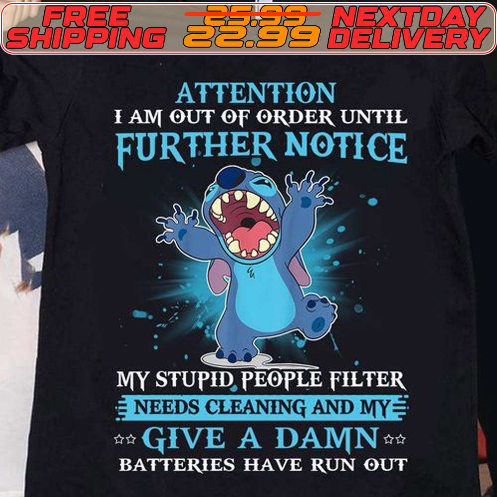 Atitch Attention I Am Out Of Order Until Further Notice Shirt