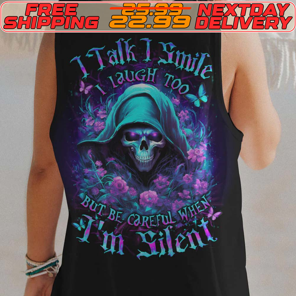 Skull Flower I Talk I Smile I Laugh Too But Be Careful When I Am Silent Shirt