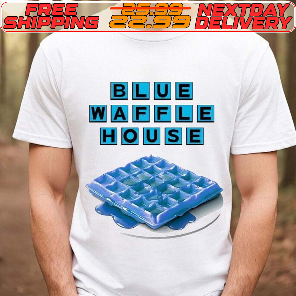 Blue Waffle House Shirt Blue Waffle House Shirt