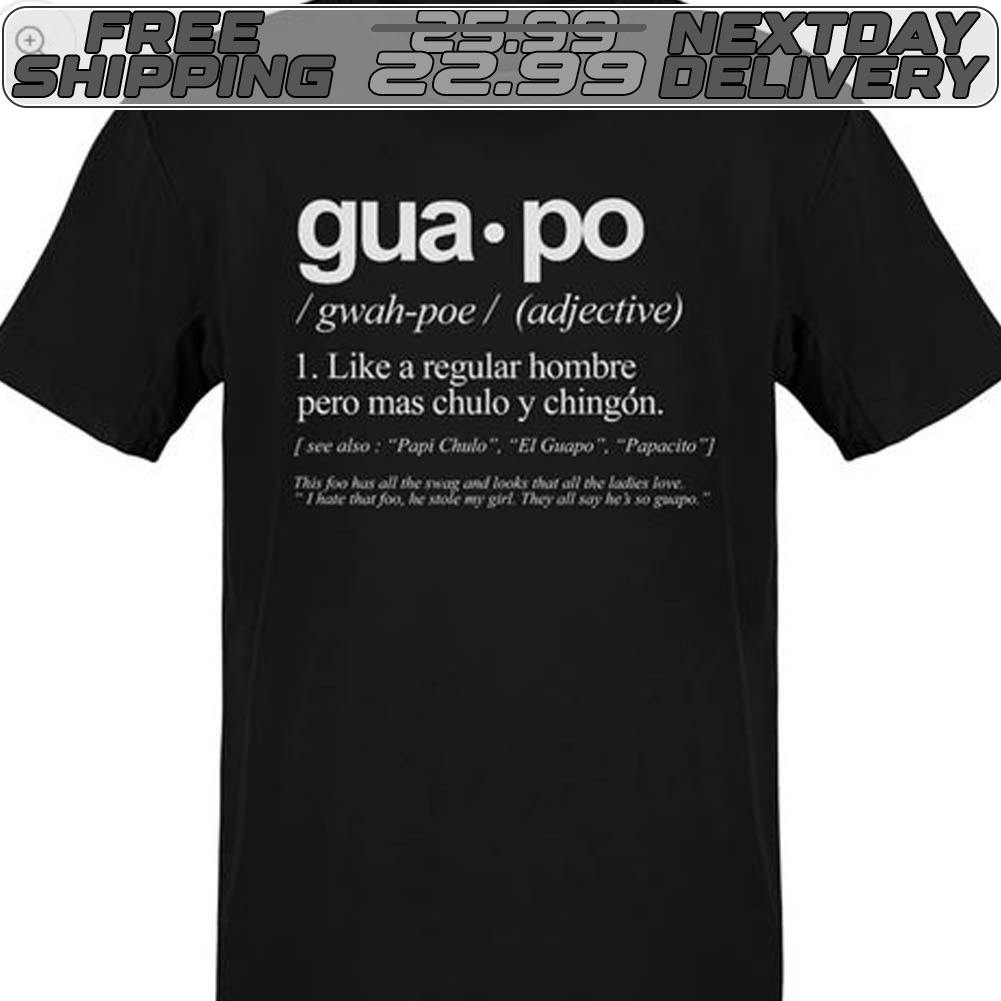The Definition Of Guapo Old School Shirt