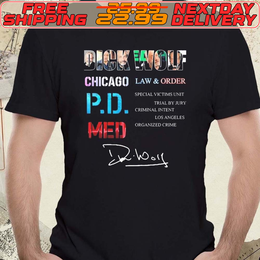 Dick Wolf Chicago Law And Order Pdmed Signature Shirt
