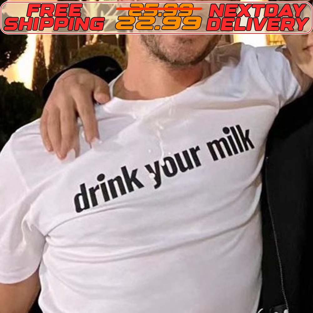 Drink Your Milk Shirt