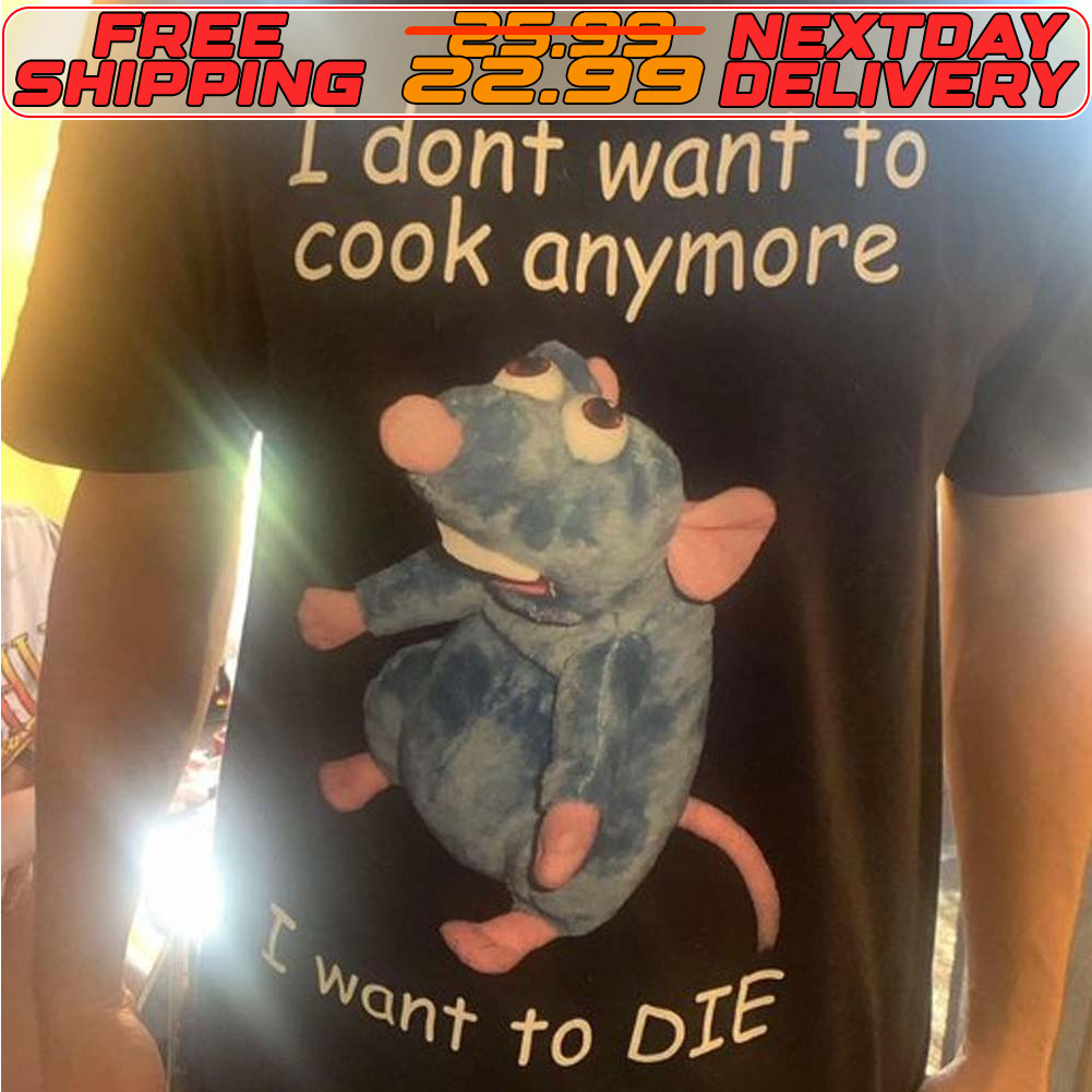 Mouse I Dont Want To Cook Anymore Want To Die Shirt