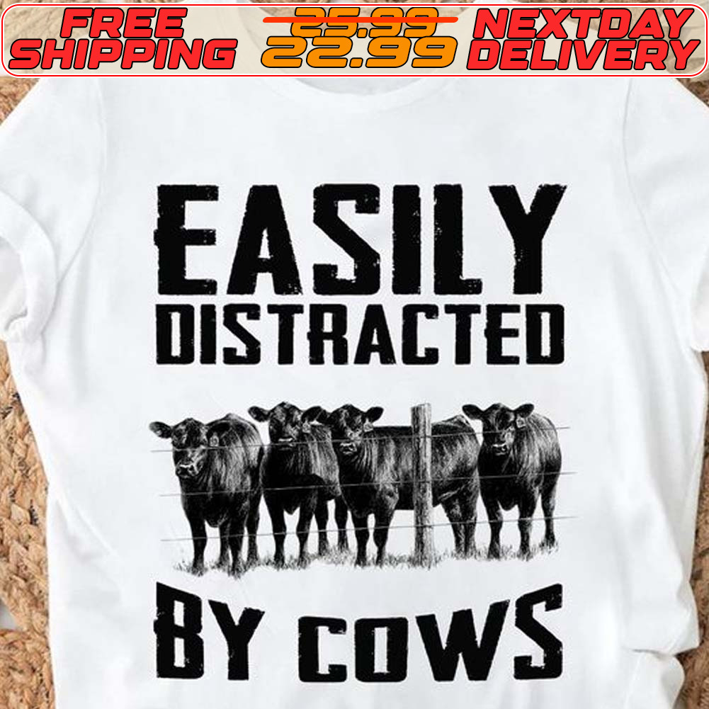 Easily Distracted By Cows Shirt