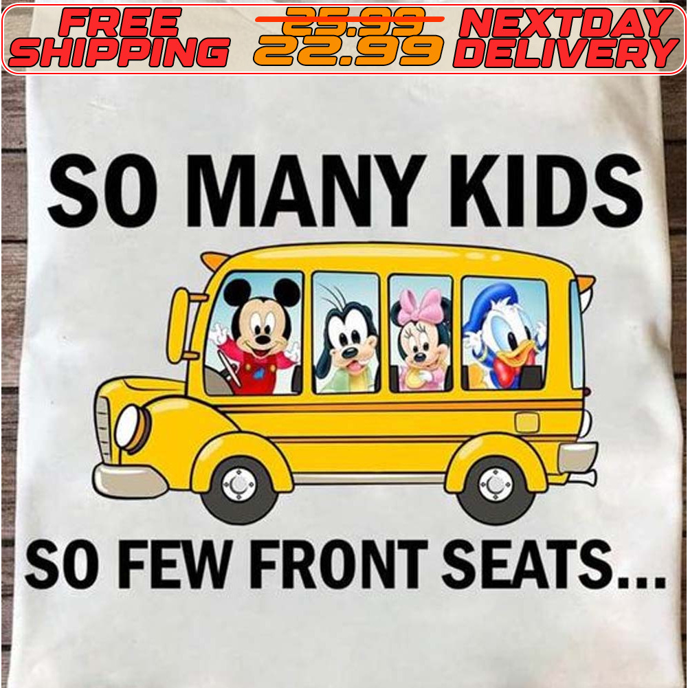 Mickey Mouse And Friends On Bus So Many Kids So Few Front Seats Shirt