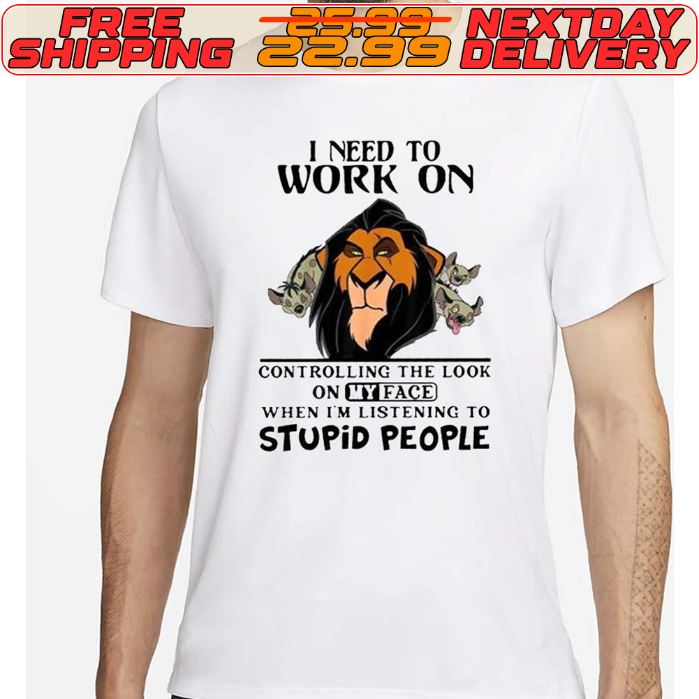 The Lion King 30th Anniversary I Need To Work On Controlling The Look On My Face Shirt