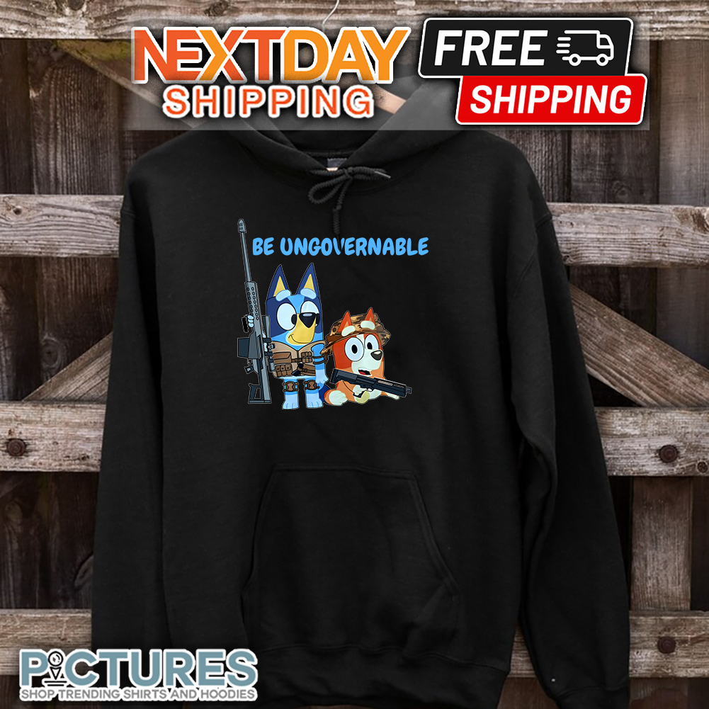 Bluey Army Be Ungovernable Shirt 8 Bluey Army Be Ungovernable Hoodie