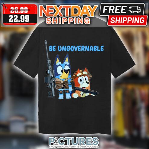 Bluey Army Be Ungovernable Shirt
