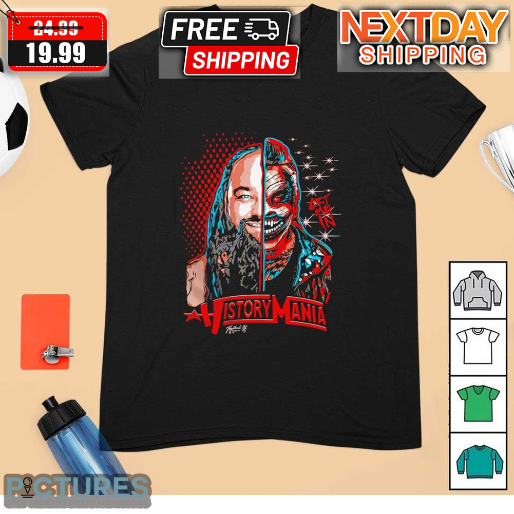 Bray Wyatt History Mania Let Me In Shirt