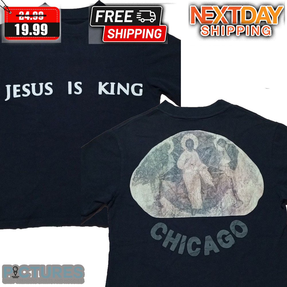 Jesus Is King Chicago Shirt