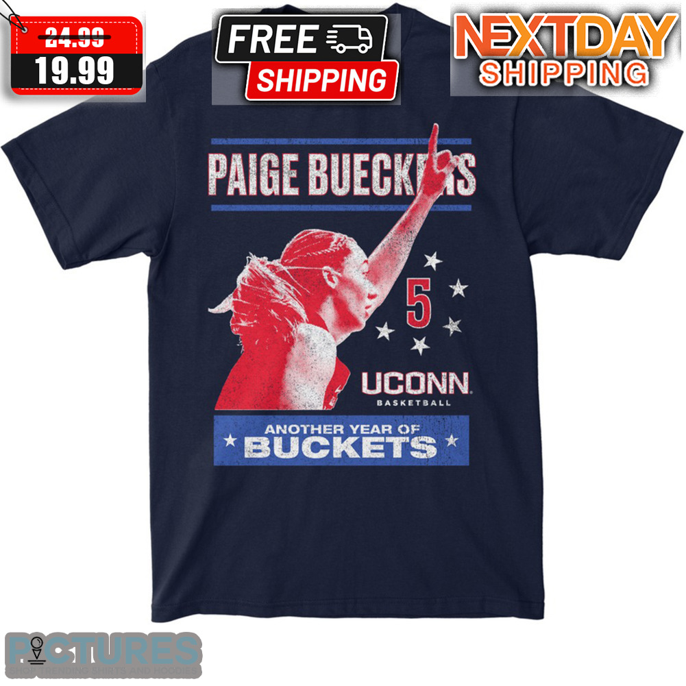 Paige Bueckers 5 Uconn Basketball Another Year Of Buckets Shirt