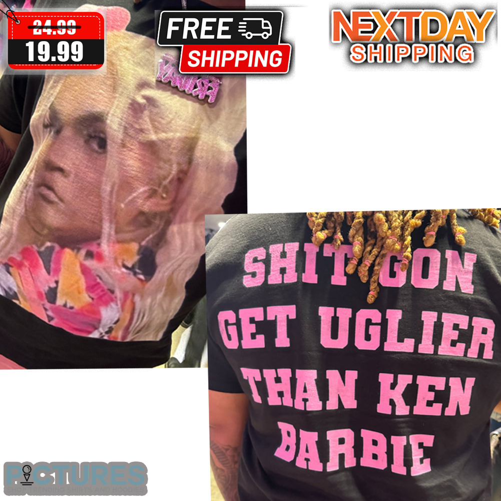 Nicki Minaj Gag City DC Shit Gon Get Uglier Than Ken Barbie Shirt