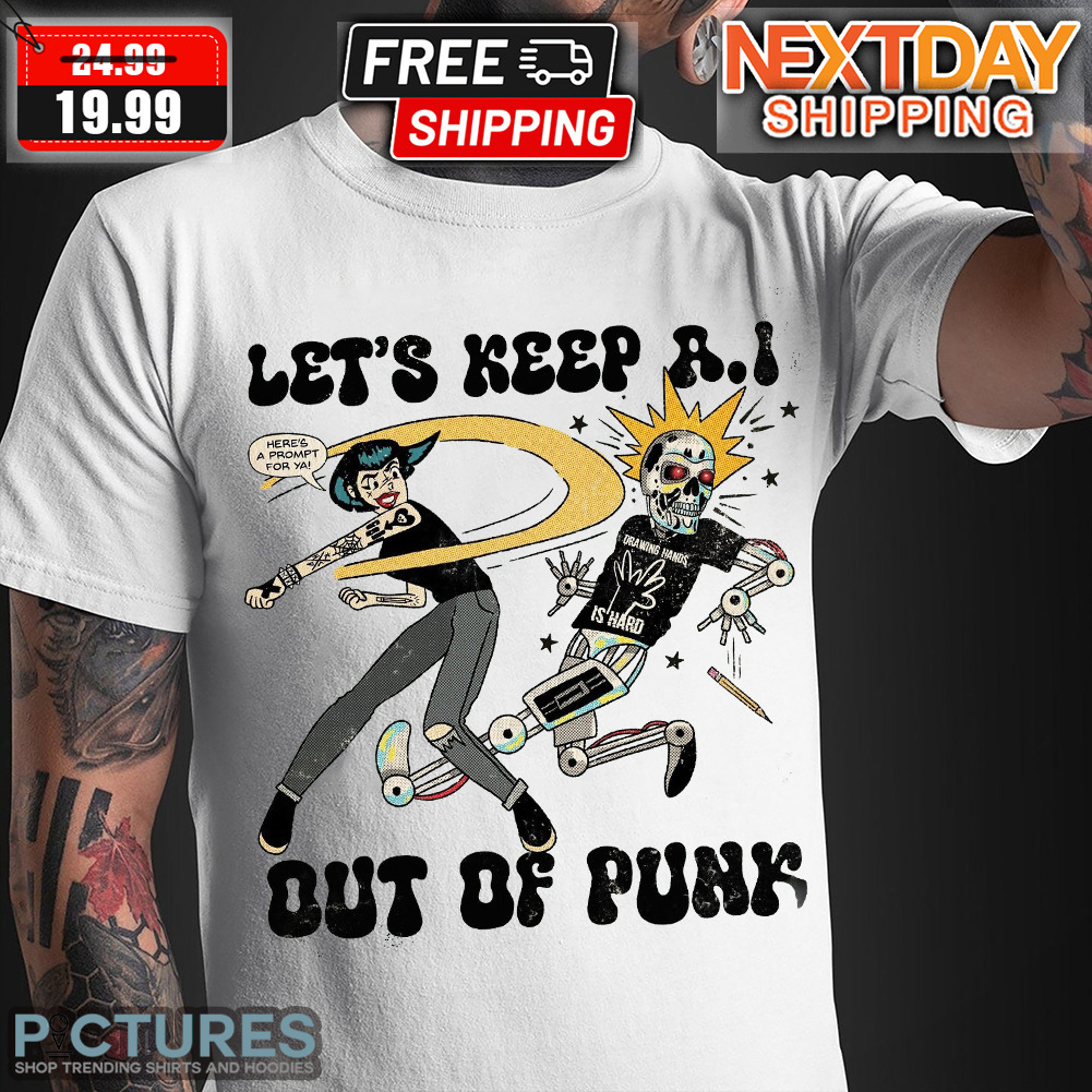 Let's Keep AI Out Of Punk Shirt
