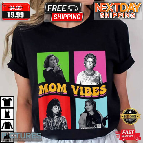 Mom Vibes Mother's Day Shirt