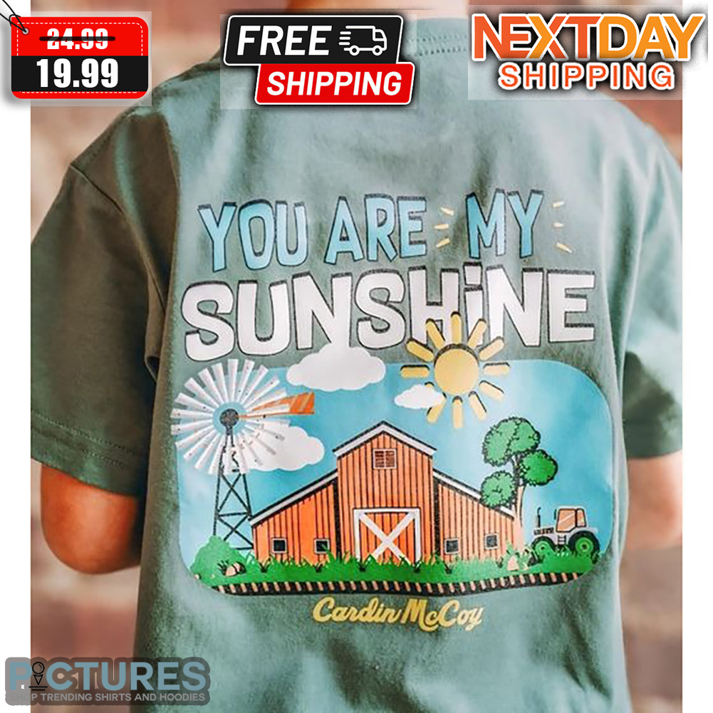 Cardin Mc Coy You Are My Sunshine Shirt