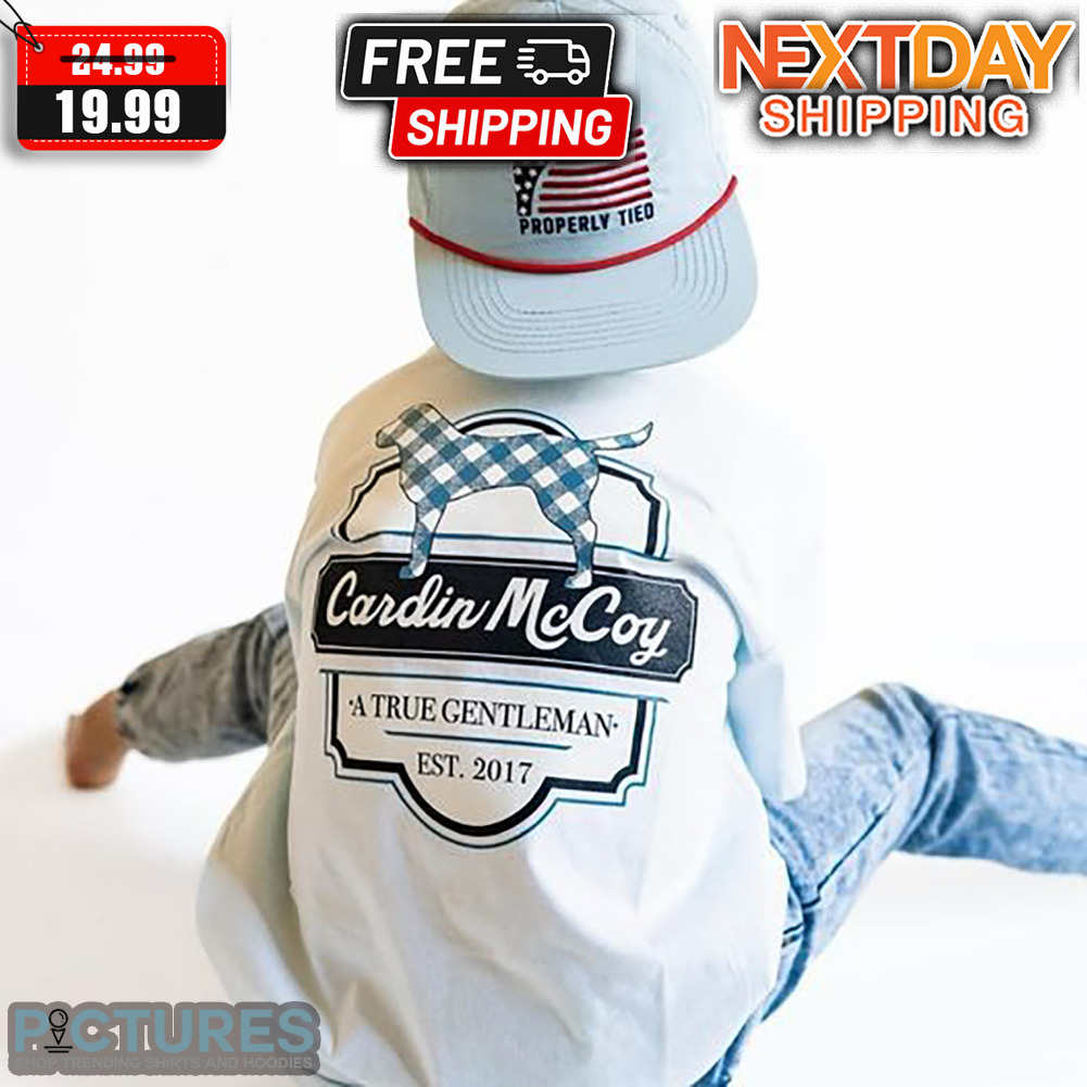 Cardon McCoy A True Gentleman Est 2017 Shirt