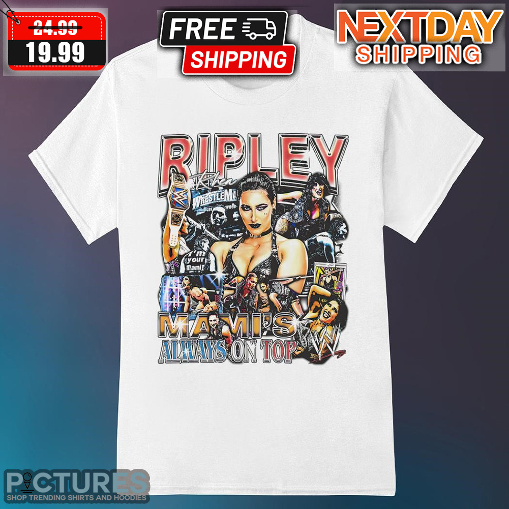 Rhea Ripley Mami's Always On Top Shirt