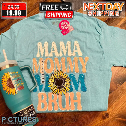 Mama Mommy Mom Bruh Mother's Day Shirt