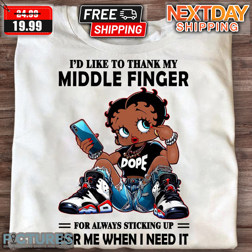 Betty Boop I'd Like To Thank My Middle Finger For Always Sticking Up For Me When I Need It Shirt