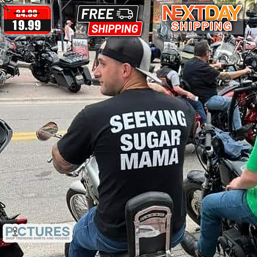 Seeking Sugar Mama Shirt