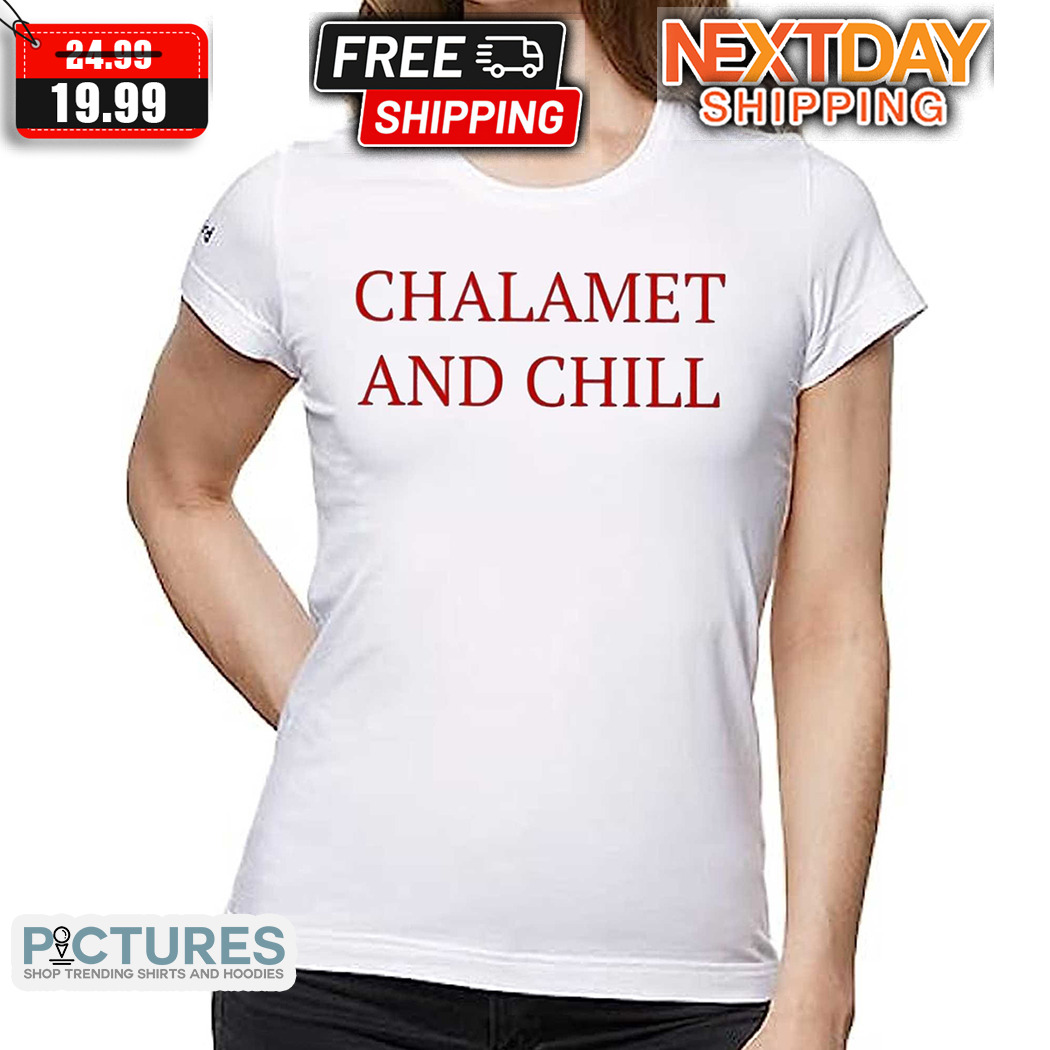 Elizabeth Olsen Chalamet And Chill Shirt