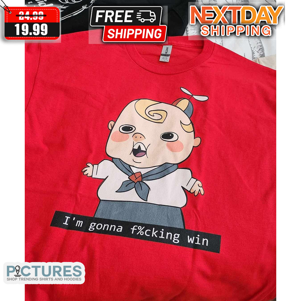 Kayden I Am Gonna Fucking Win Shirt