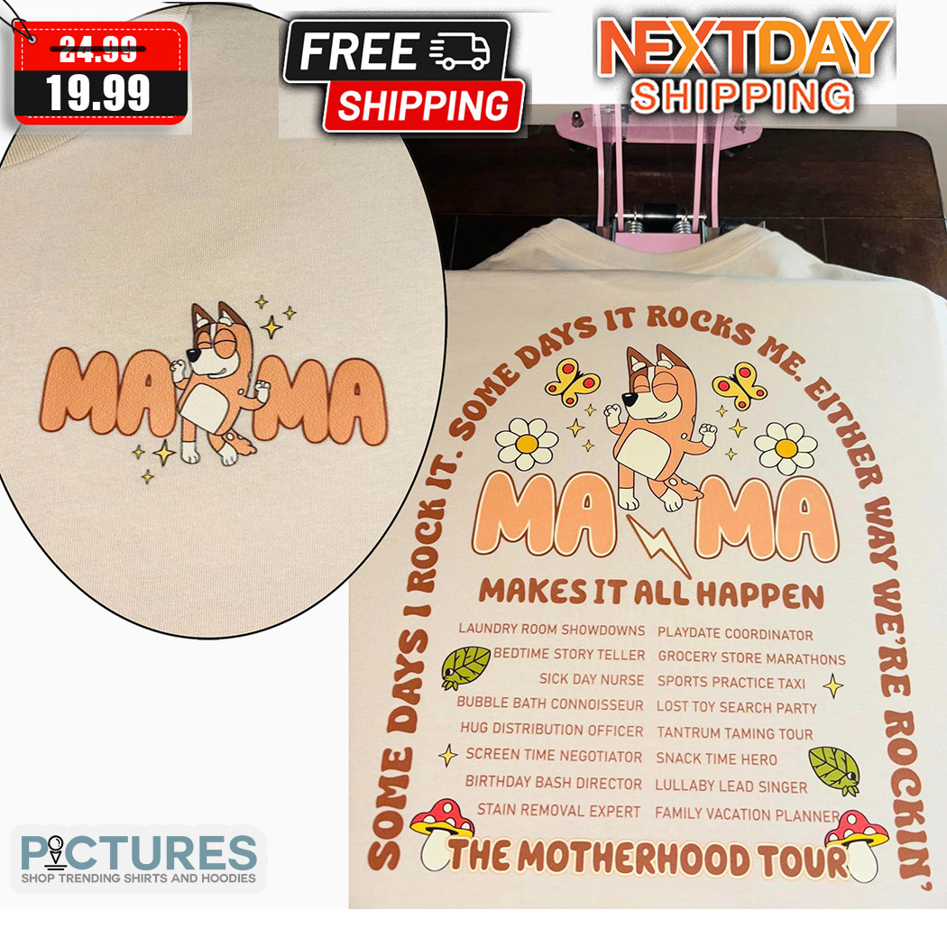 Bluey The Motherhood Tour Bingo Mama Makes It All Happen Shirt
