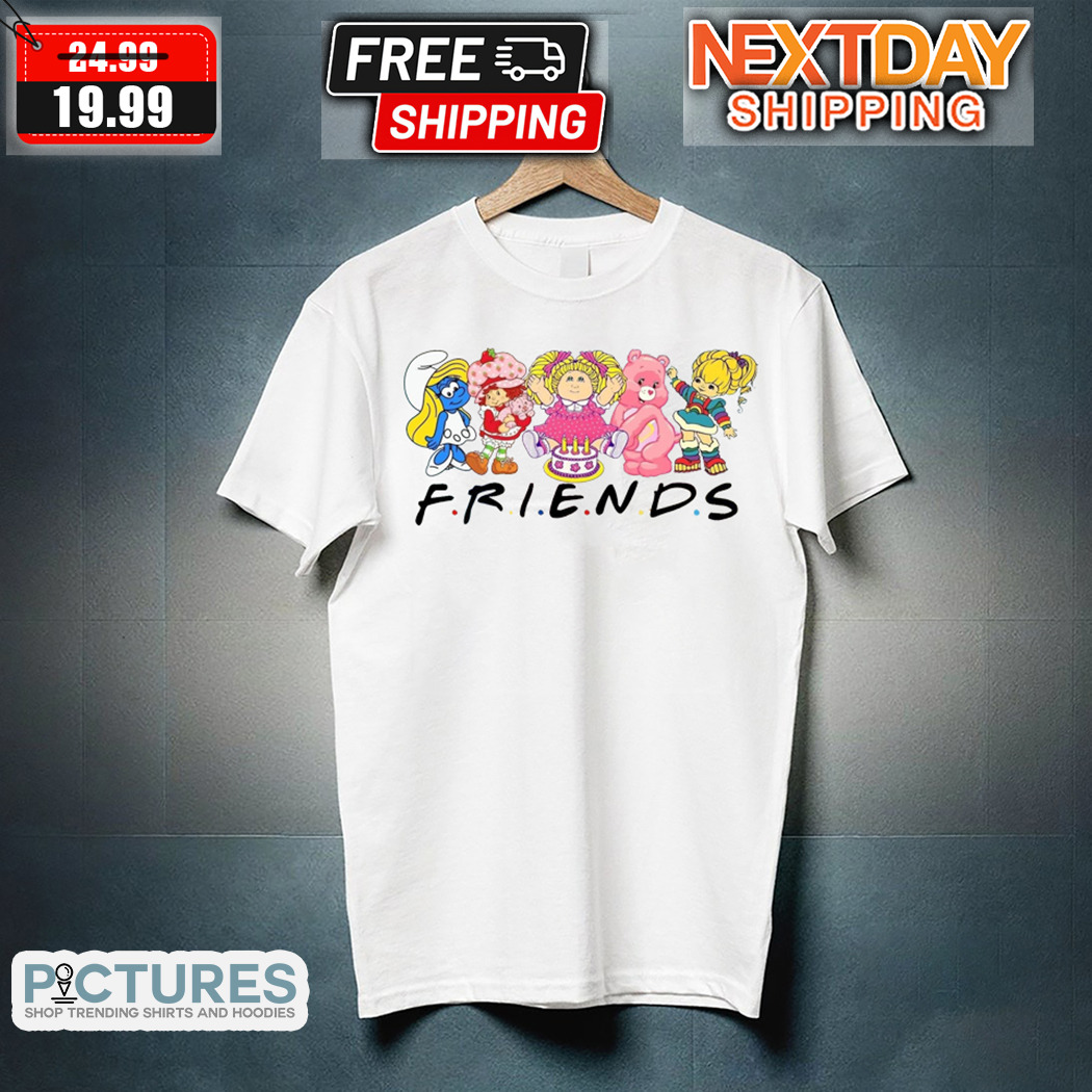 Smurf Strawberry Shortcake Cabbage Patch Kids Care Bear Rainbow Brite 80s Friends 2024 Shirt