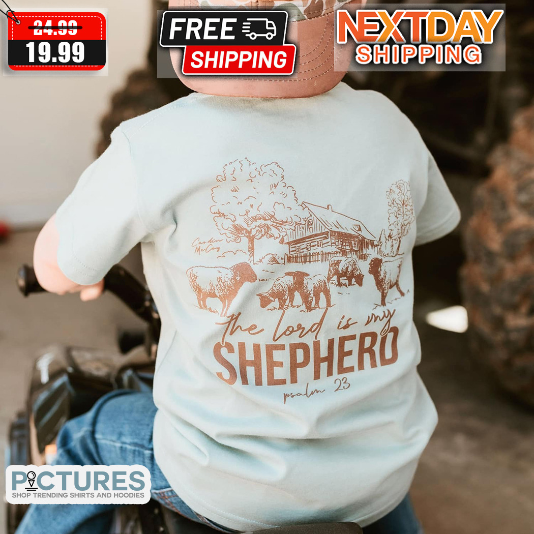 Jesus The Lord Is My Shephero Shirt