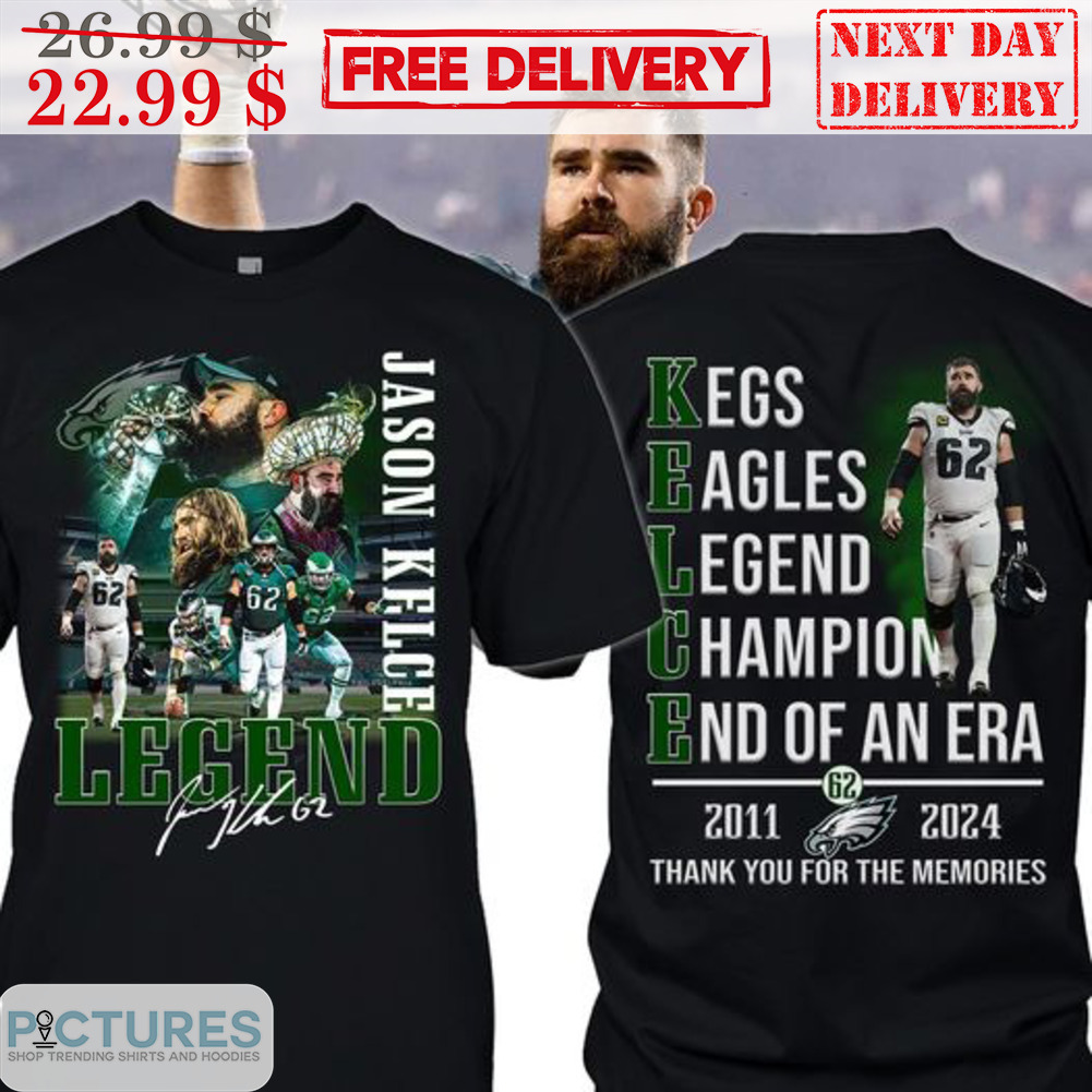 Jason Kelce Legend 2011 2024 Signature Philadelphia Eagles Thank You For The Memories Shirt