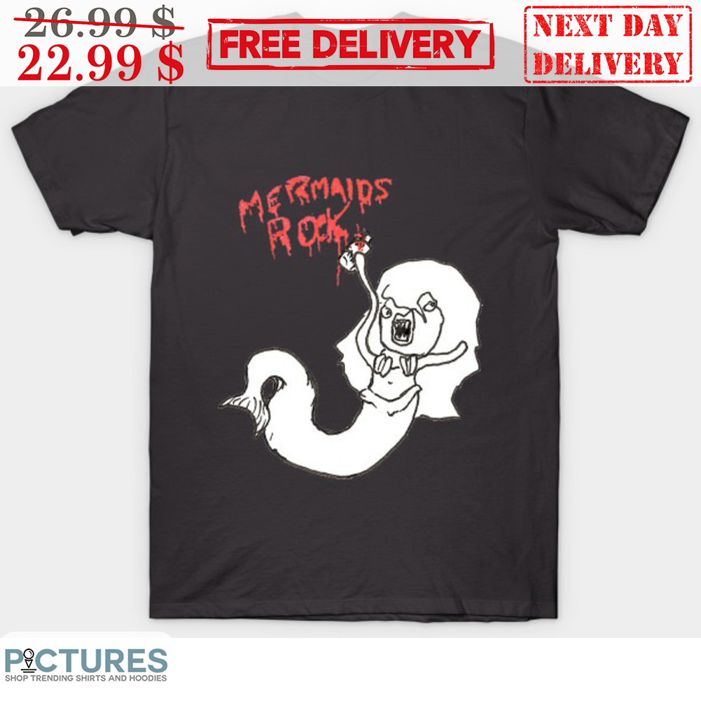 Mermaids Rock Shirt