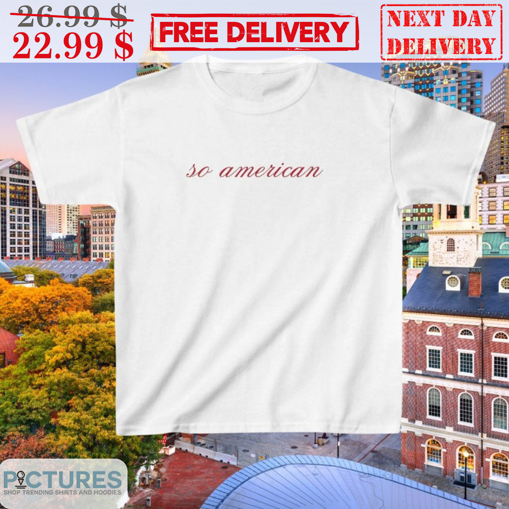 Olivia Rodrigo So American Shirt Olivia Rodrigo So American Shirt