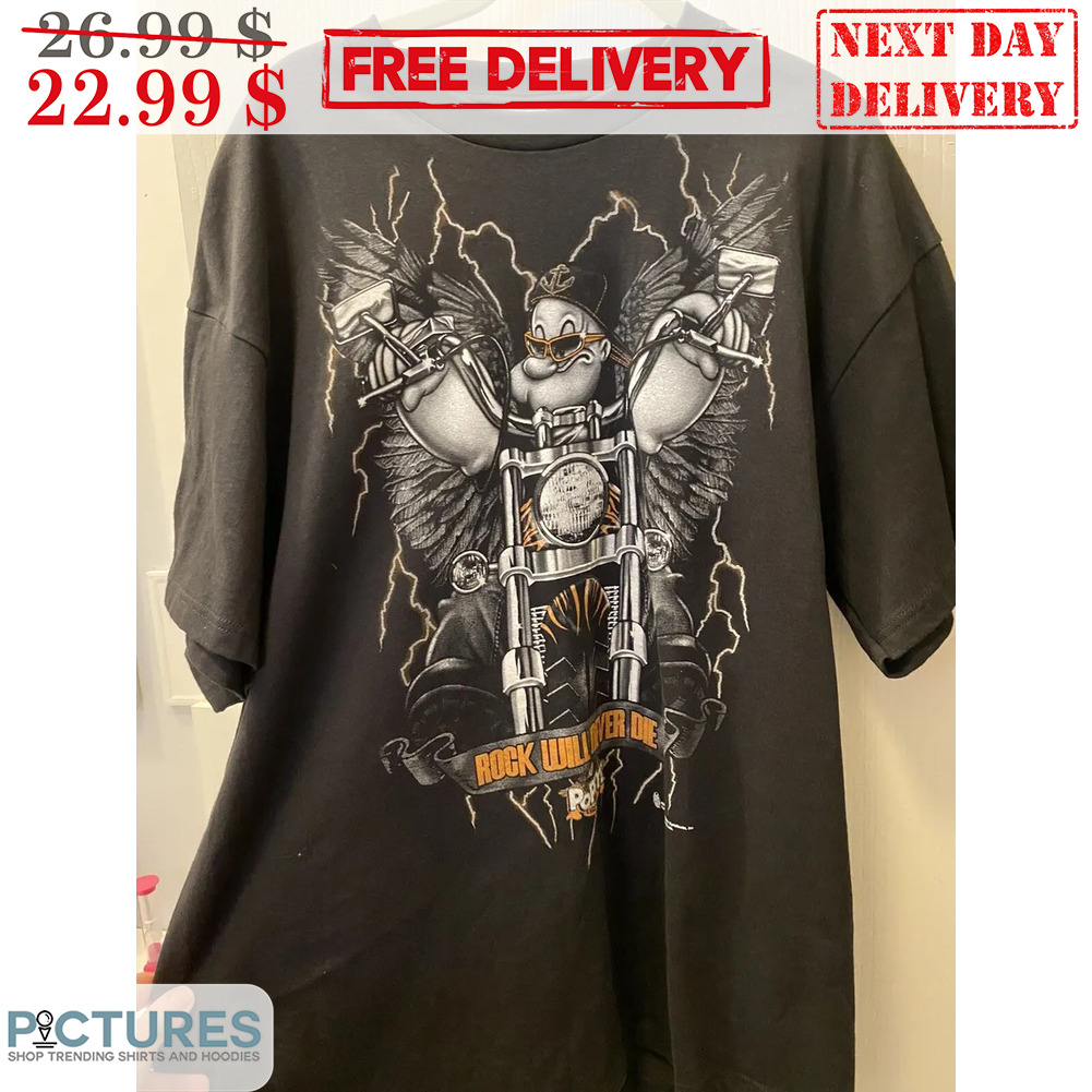Popeye Biker Rock Will Never Die Vintage Shirt