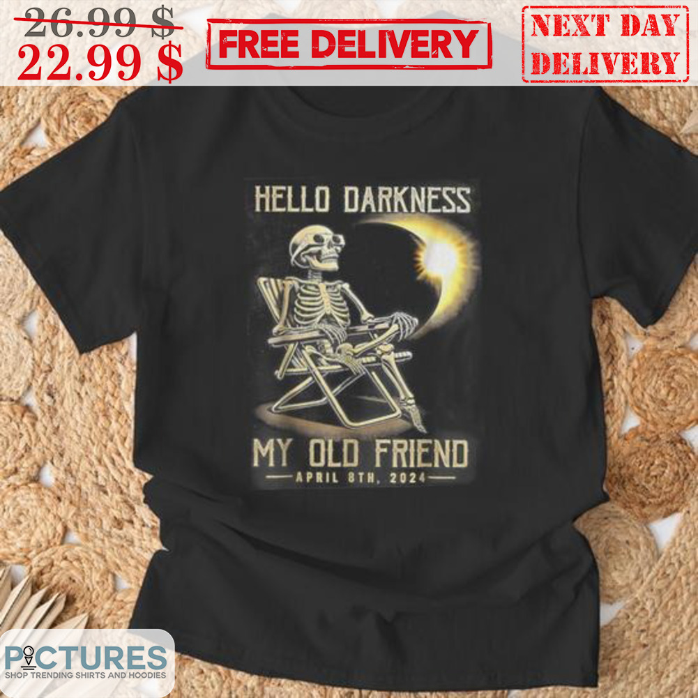 Skeleton Hello Darkness My Old Friend Solar Eclipse April 8th 2024 Shirt