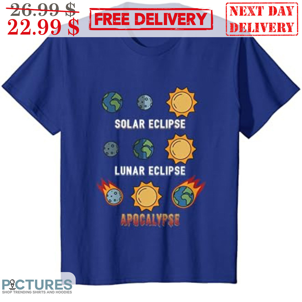 Solar Eclipse Lunar Eclipse Apocalyse Shirt
