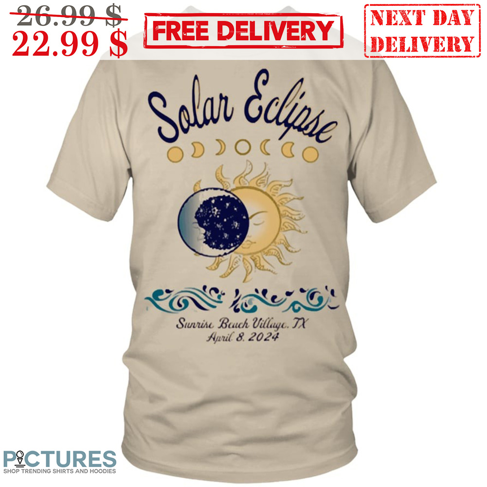 Solar Eclipse Sunrise Beach Village TX April 8 2024 Shirt