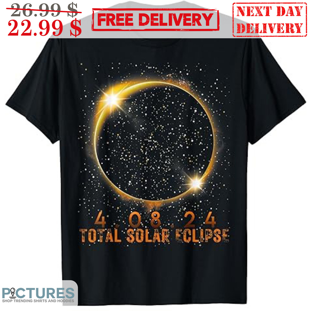 Total Solar Eclipse 4 08 2024 Shirt