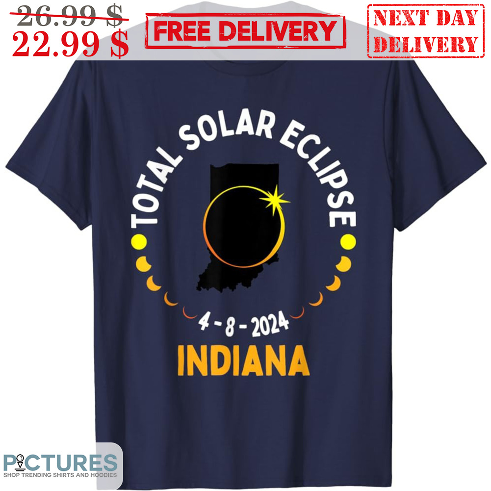 Total Solar Eclipse 4 8 2024 Indiana Shirt
