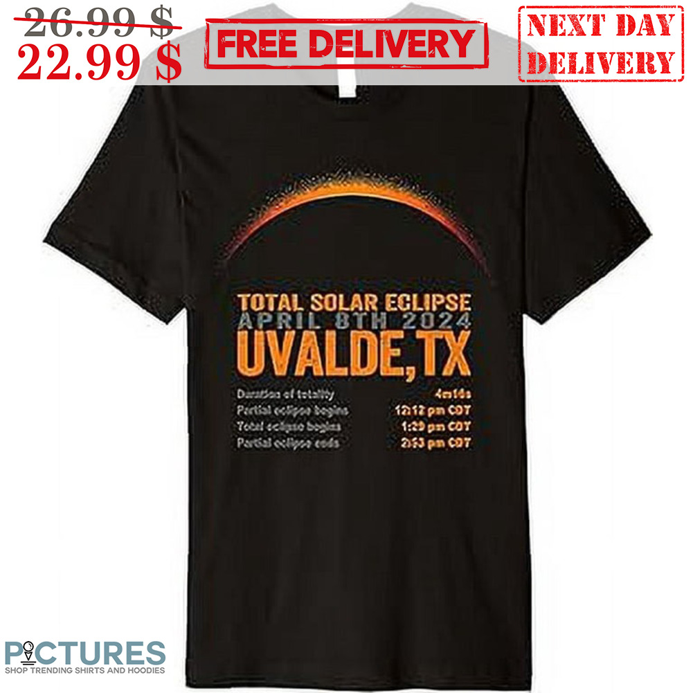 Total Solar Eclipse April 8th 2024 Uvalde TX Shirt