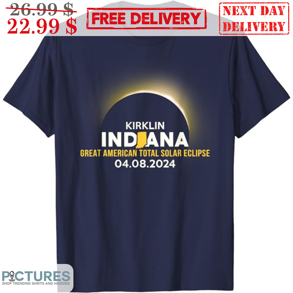 Kirklin Indiana Great American Total Solar Eclipse 04 08 2024 Shirt