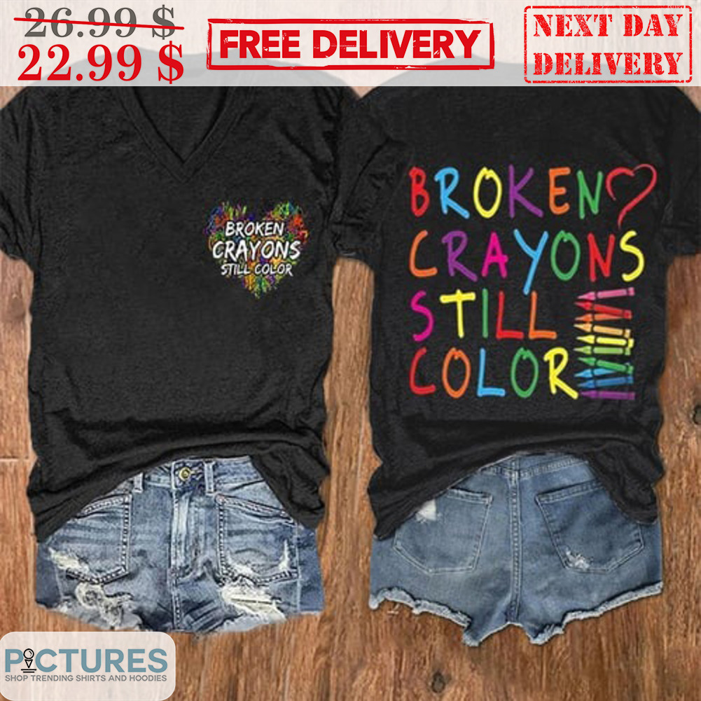 Heart Broken Crayons Still Color Shirt