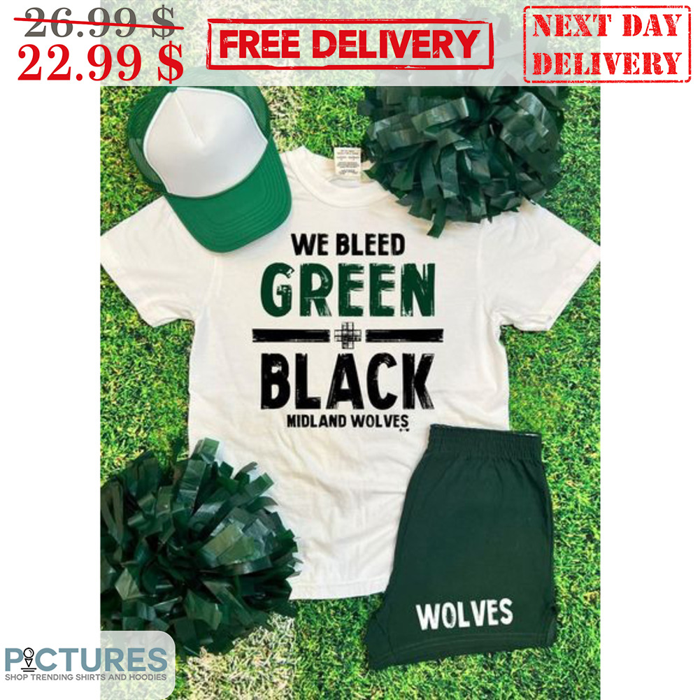 We Bleed Green Black Midland Wolves Shirt