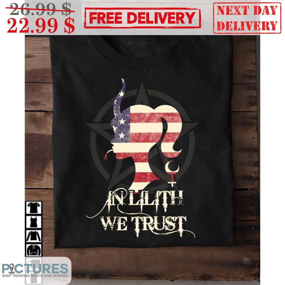 Women In Lilith We Trust Shirt