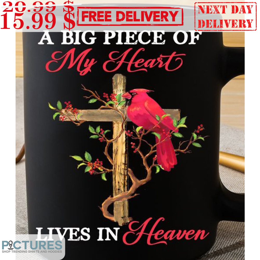 Cardinal A Big Piece Of My Heart Lives In Heaven Mug