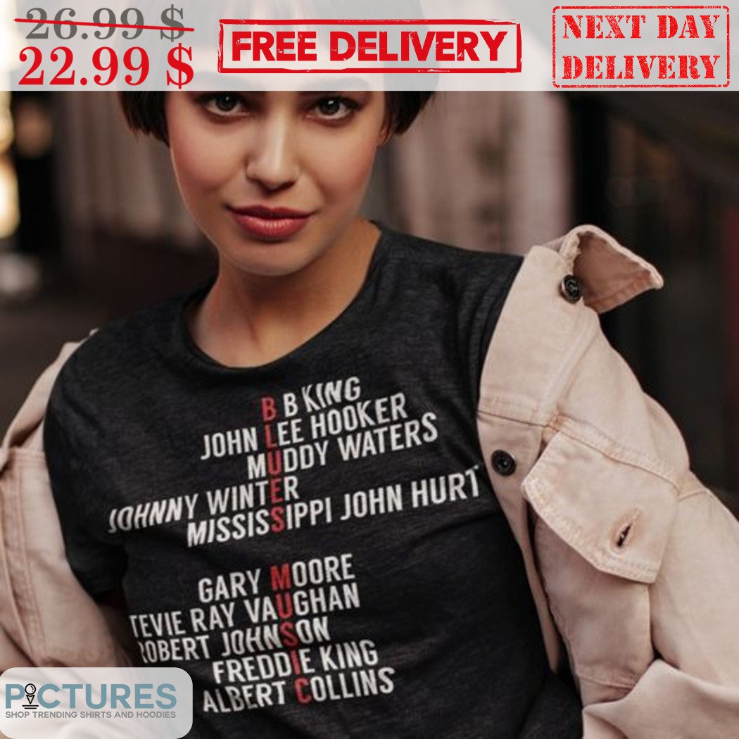 Blues Music BB King John Lee Hooker Muddy Waters Shirt