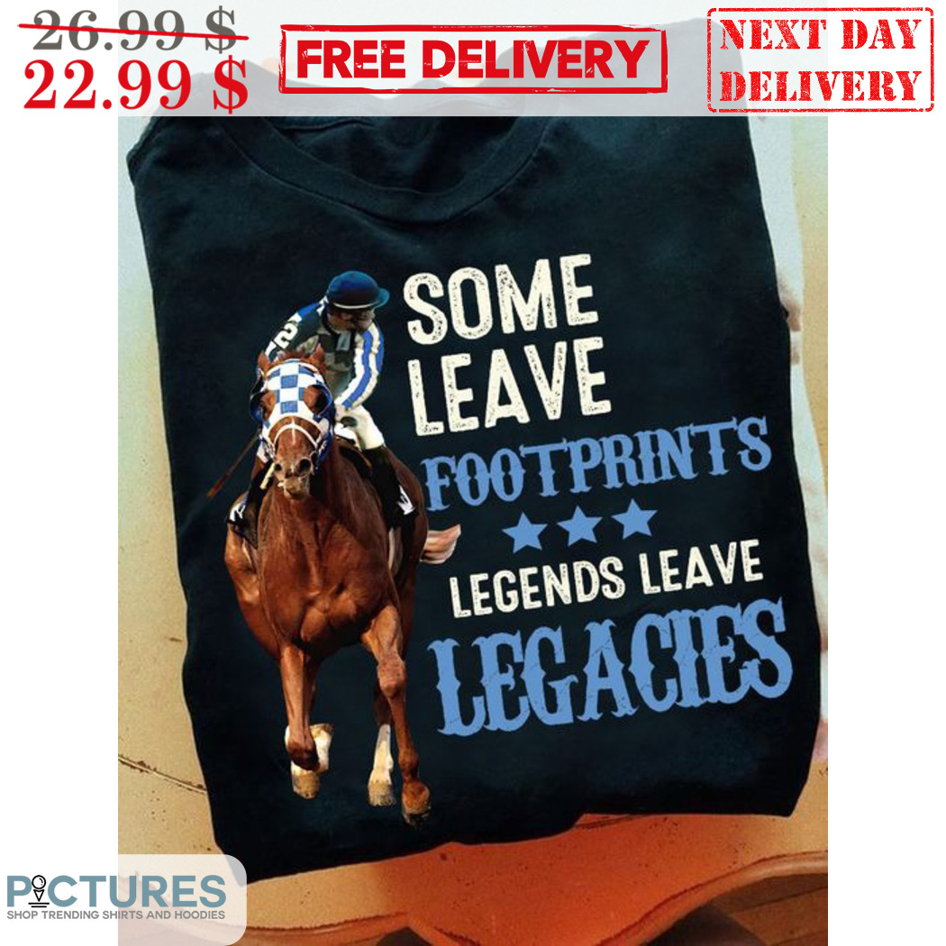 Horse Racing Some Leave Footprints Legends Leave Legacies Vintage Shirt