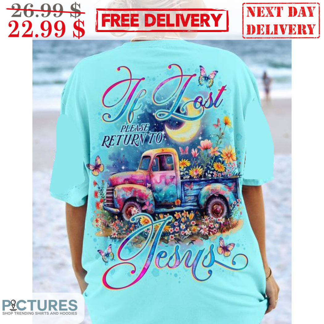 Truck If Lost Please Return To Jesus Floral Vintage Shirt